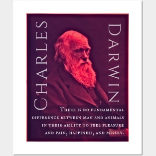 Charles Darwin portrait and quote: There is no fundamental difference between man and animals in their ability to feel pleasure and pain, happiness, and misery. Posters and Art